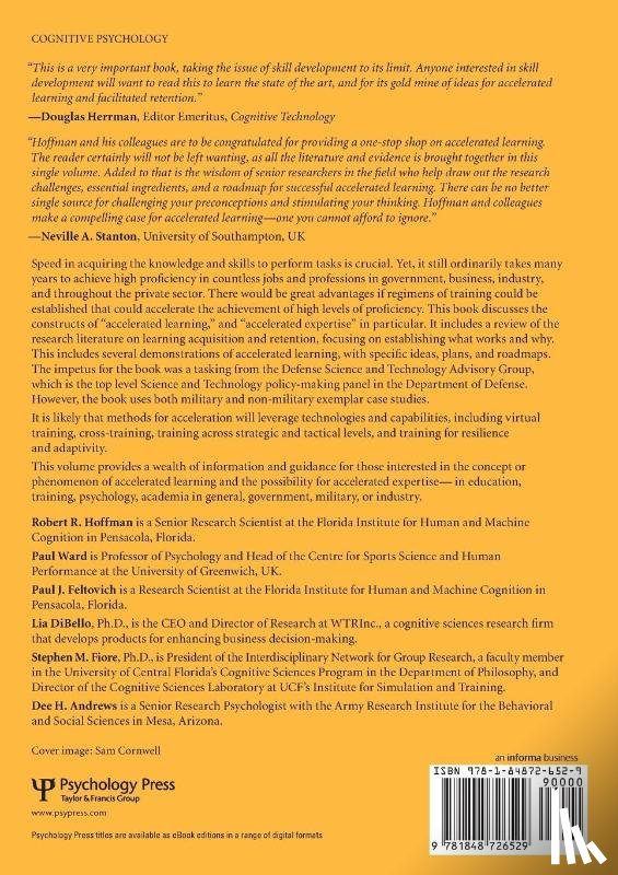 Hoffman, Robert R. (Institute for Human and Machine Cognition, Ward, Paul (Universirty of Huddersfield, Feltovich, Paul J., DiBello, Lia - Accelerated Expertise