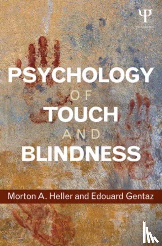 Heller, Morton A. (Eastern Illinois University, Gentaz, Edouard (University of Geneva - Psychology of Touch and Blindness