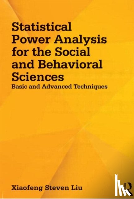 Liu, Xiaofeng Steven - Statistical Power Analysis for the Social and Behavioral Sciences