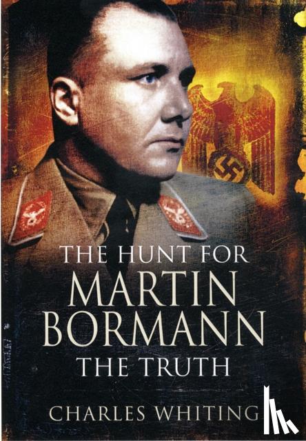 Whiting, Charles - Hunt for Martin Bormann