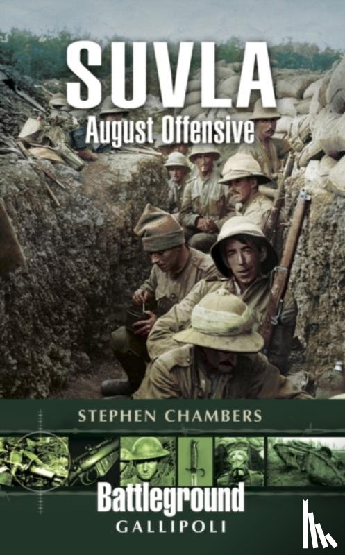 Chambers, Stephen J. - Suvla: August Offensive - Gallipoli