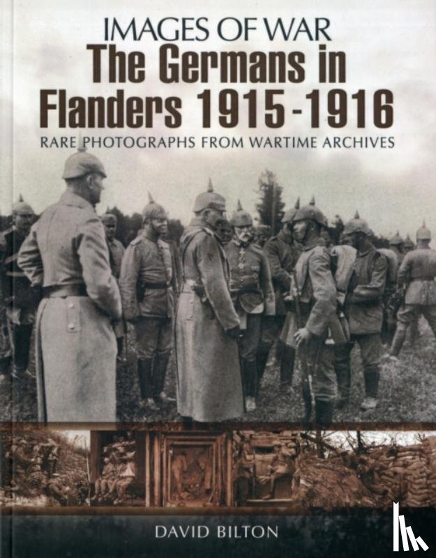 Bilton, David - Germans in Flanders 1915: Images of War Series