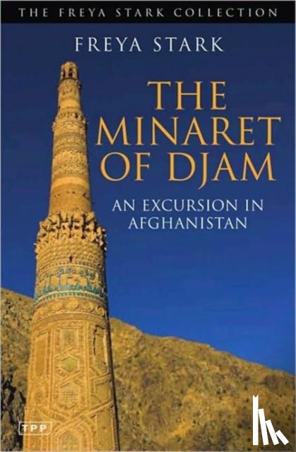 Stark, Freya - The Minaret of Djam