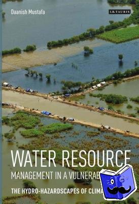 Mustafa, Daanish (King's College London, UK) - Water Resource Management in a Vulnerable World
