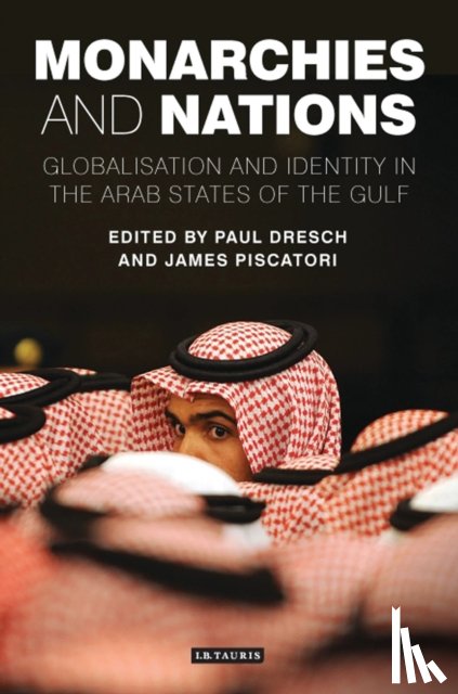 Dresch, Paul, Piscatori, James P. - Monarchies and Nations