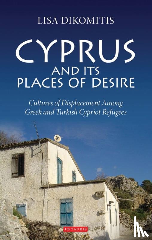 Dikomitis, Lisa - Cyprus and its Places of Desire