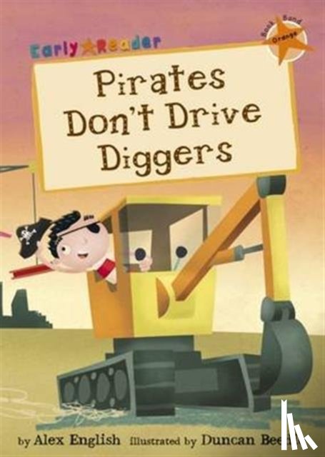English, Alex - Pirates Don't Drive Diggers