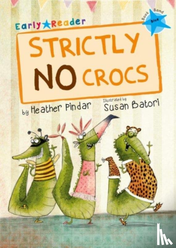 Pindar, Heather - Strictly No Crocs