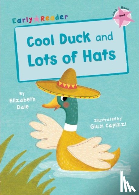 Dale, Elizabeth - Cool Duck and Lots of Hats