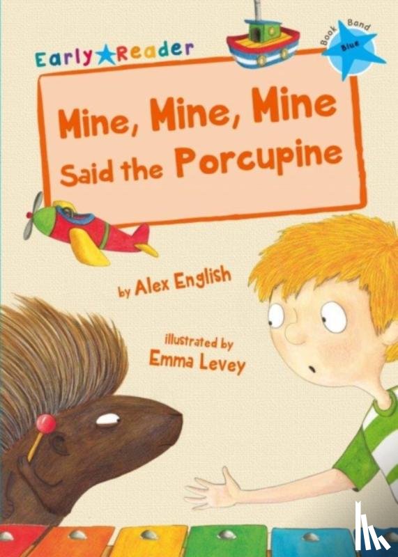 English, Alex - Mine, Mine, Mine Said the Porcupine