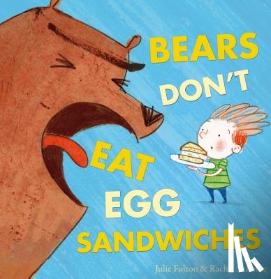 Fulton, Julie - Bears Don't Eat Egg Sandwiches