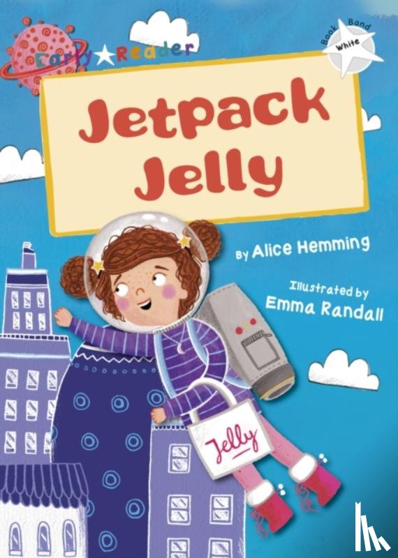 Hemming, Alice - Jetpack Jelly