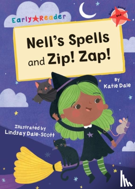 Dale, Katie - Nell's Spells and Zip! Zap!
