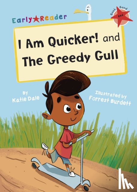 Dale, Katie - I Am Quicker and Greedy Gull