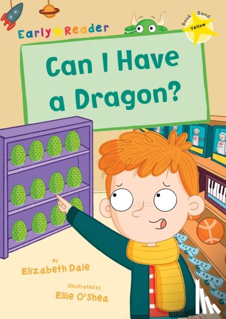 Dale, Elizabeth - Can I Have a Dragon?