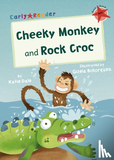 Katie Dale, Gisela Bohorquez - Cheeky Monkey and Rock Croc