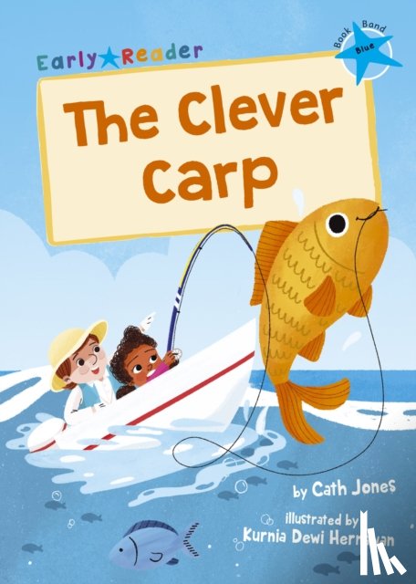 Cath Jones, Kurnia Dewi Hernawan - The Clever Carp