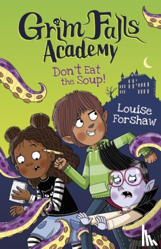Forshaw, Louise - Don't Eat the Soup!