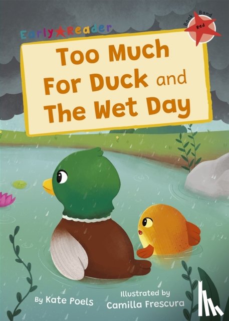 Poels, Kate - Too Much For Duck and The Wet Day