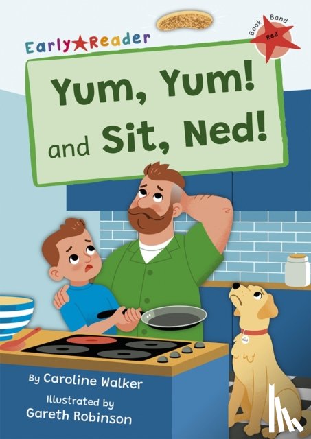 Walker, Caroline - Yum, Yum and Sit, Ned!