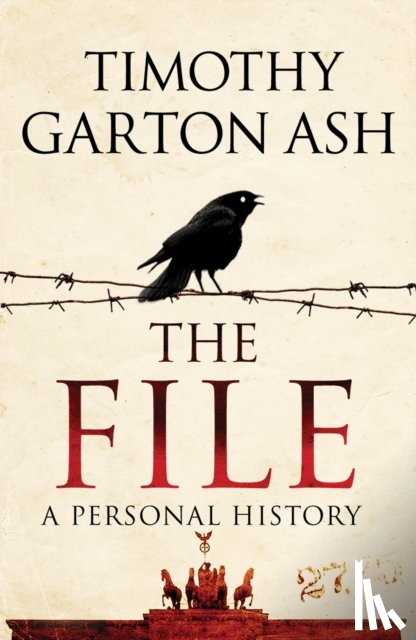 Ash, Timothy Garton - The File