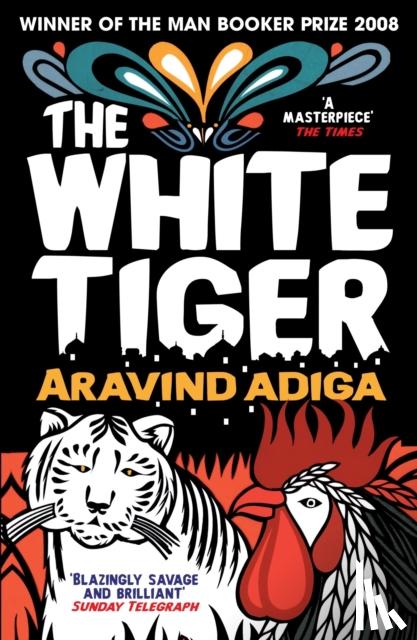 Adiga, Aravind - The White Tiger