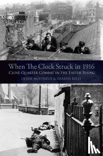 Molyneux, Derek, Kelly, Darren - When the Clock Struck in 1916