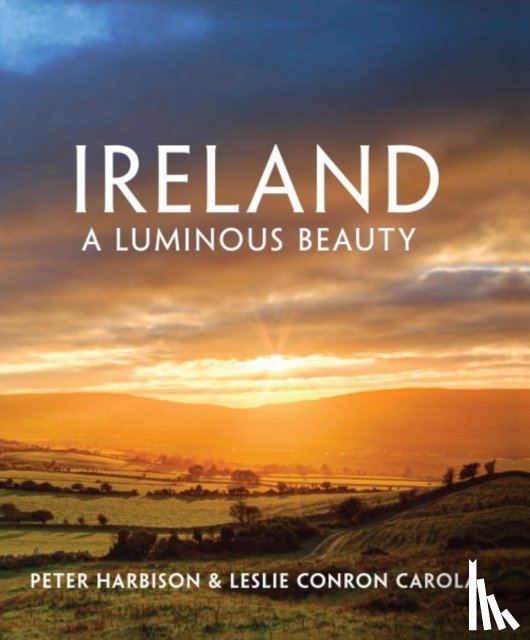 Harbison, Peter, Carola, Leslie Conron - Ireland - A Luminous Beauty