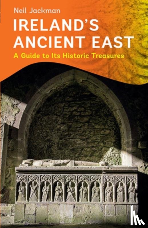 Jackman, Neil - Ireland's Ancient East