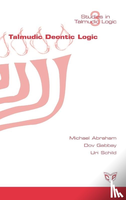 Abraham, Michael, Gabbay, Dov, Schild, Uri - Talmudic Deontic Logic