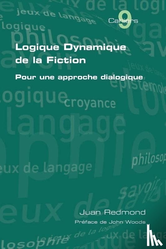 Redmond, Juan - Logique Dynamique De La Fiction. Pour Une Approche Dialogique