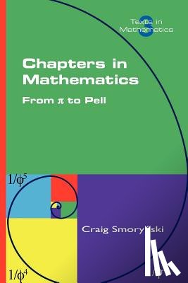 Smorynski, Craig - Chapters in Mathematics. From Pi to Pell