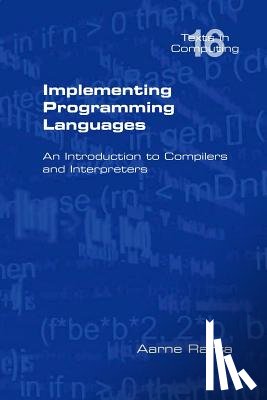 Ranta, Aarne - Implementing Programming Languages. An Introduction to Compilers and Interpreters