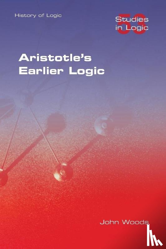 Woods, John - Aristotle's Earlier Logic