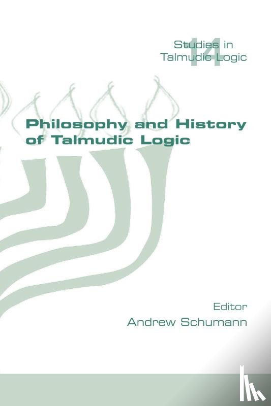  - Philosophy and History of Talmudic Logic