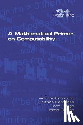 Sernadas, Amilcar, Sernadas, Cristina, Rasga, Joao - A Mathematical Primer on Computability