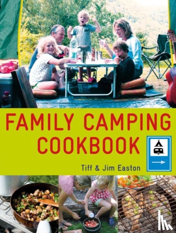 Easton, Tiff, Easton, Jim - The Family Camping Cookbook