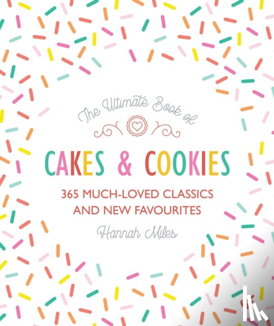 Miles, Hannah - The Ultimate Book of Cakes and Cookies