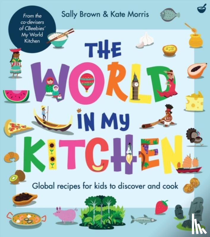 Morris, Sally Brown and Kate, Morris, Kate - The World In My Kitchen