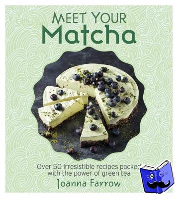 Farrow, Joanna - Meet Your Matcha