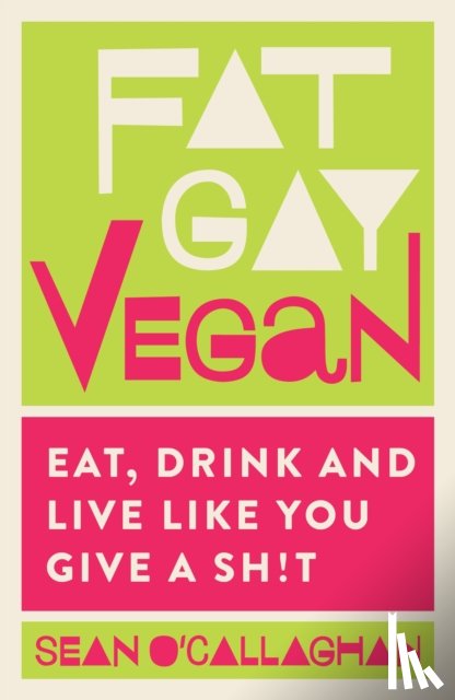 O'Callaghan, Sean - Fat Gay Vegan