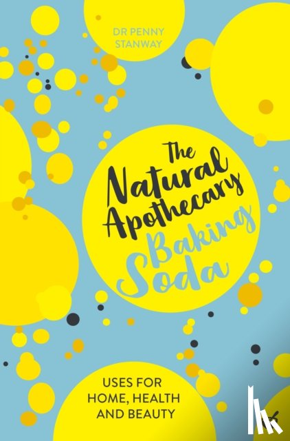 Stanway, Penny - The Natural Apothecary: Baking Soda