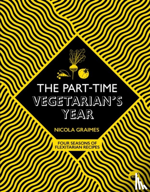 Nicola Graimes - The Part-Time Vegetarian's Year