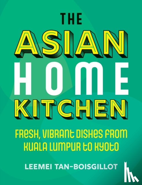 Tan-Boisgillot, Leemei - The Asian Home Kitchen