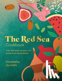 Qureshi, Madeeha - The Red Sea Cookbook