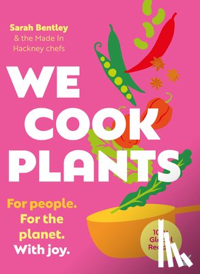 Bentley, Sarah - We Cook Plants