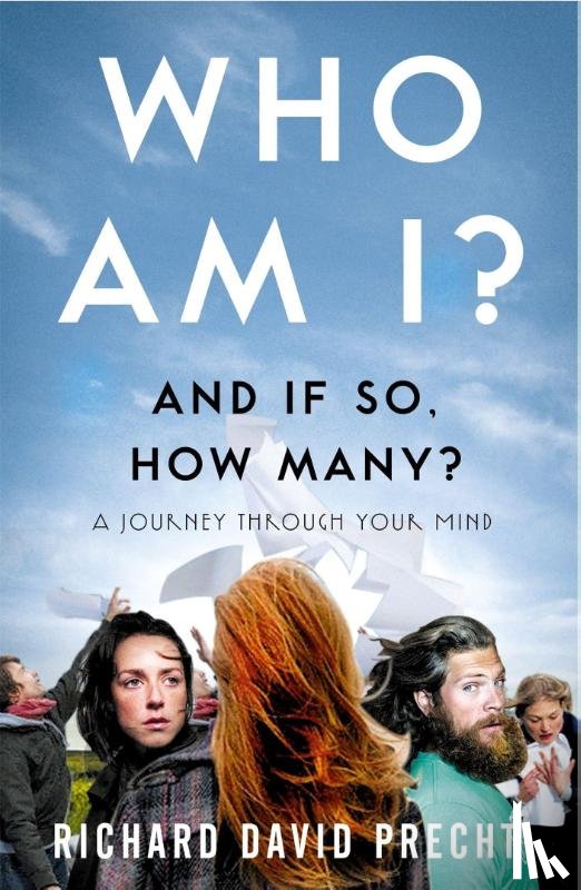 Precht, Richard David - Who Am I and If So How Many?