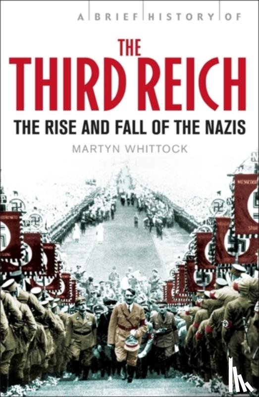 Whittock, Martyn - A Brief History of The Third Reich