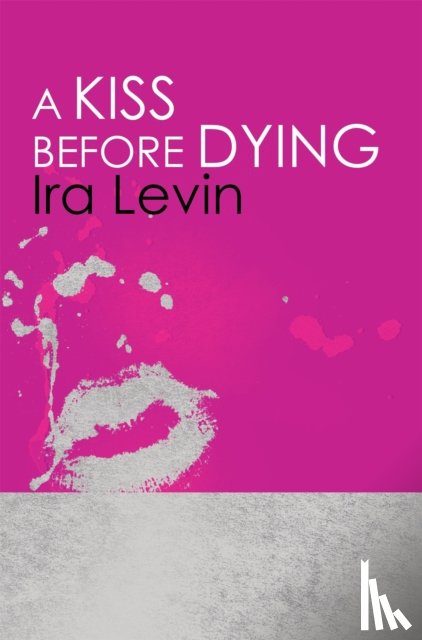 Levin, Ira - A Kiss Before Dying