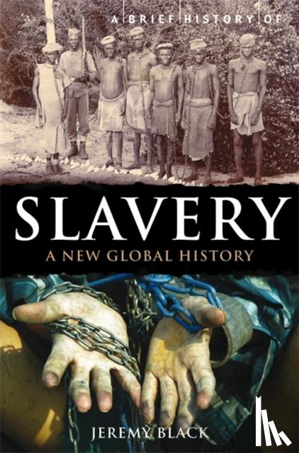 Black, Jeremy - A Brief History of Slavery